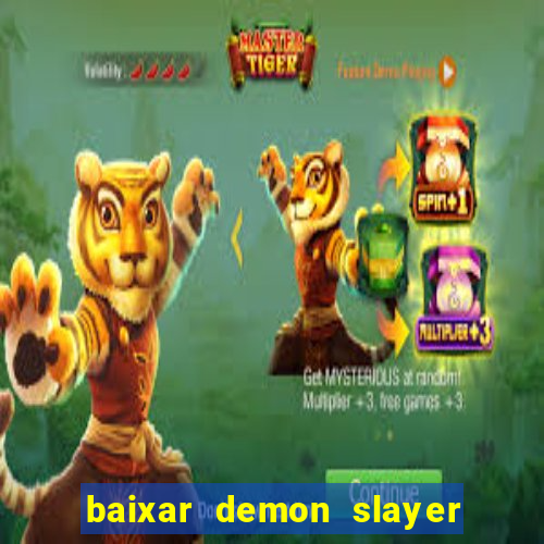 baixar demon slayer 4 temporada